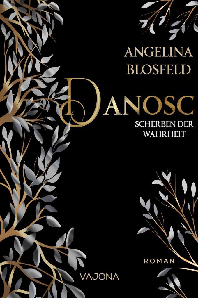 Danosc: Scherben der Wahrheit