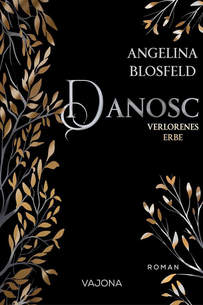 Danosc: Verlorenes Erbe