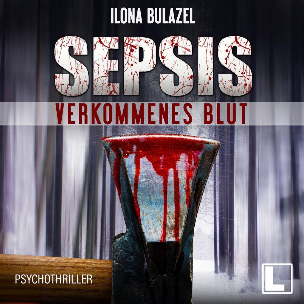 Sepsis - Verkommenes Blut