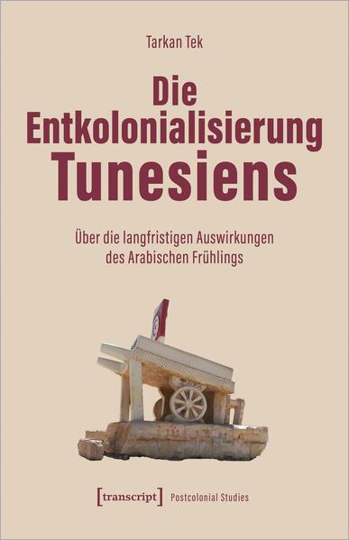 Die Entkolonialisierung Tunesiens