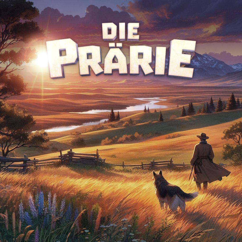 Die Prärie (Lederstrumpf 5)