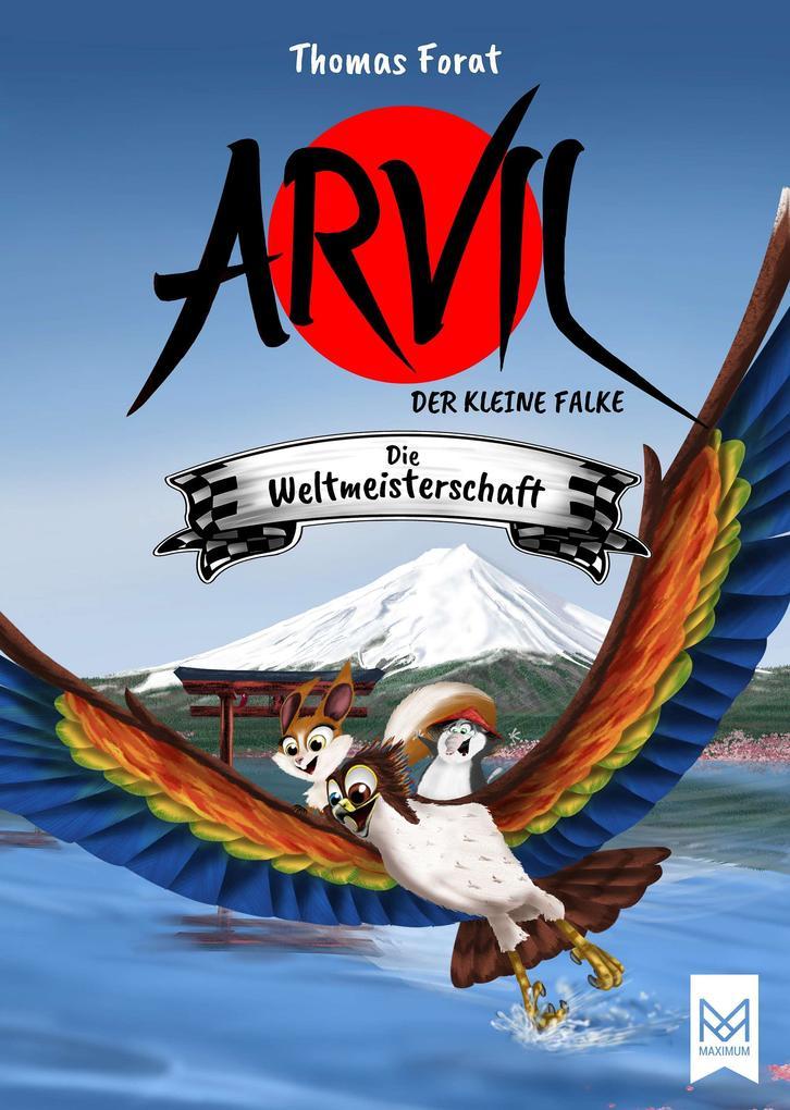 Arvil, der kleine Falke - Die Weltmeisterschaft