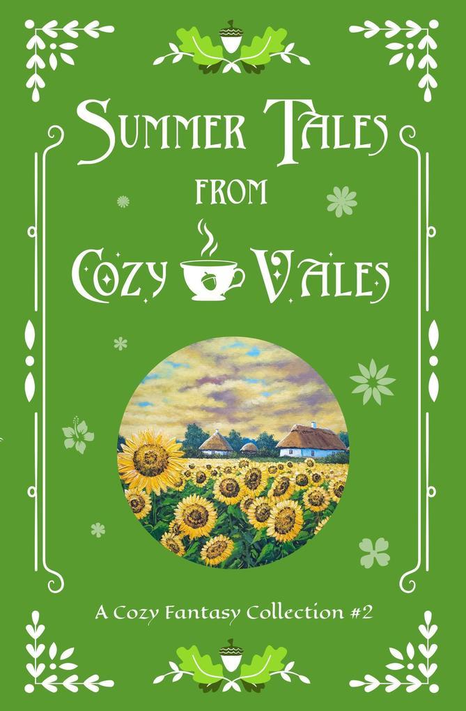 Summer Tales From Cozy Vales (Cozy Vales Collection, #2)