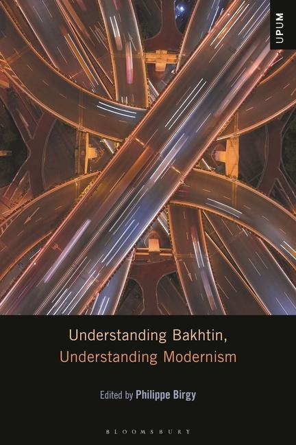 Understanding Bakhtin, Understanding Modernism