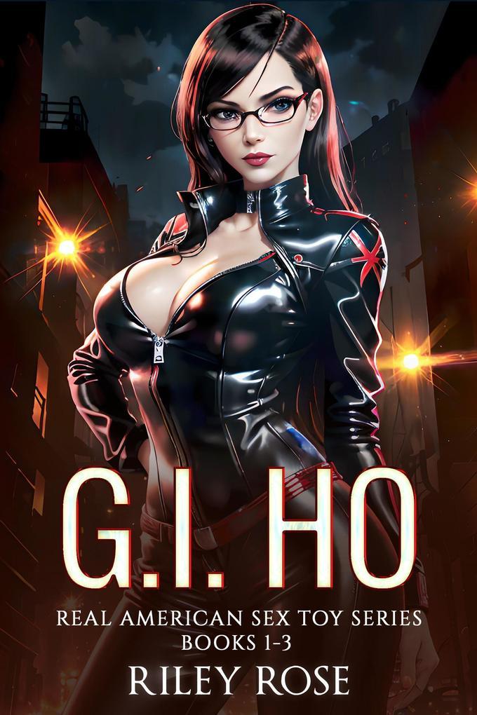 G.I. Ho: Sex Toys of The Countess - Books 1-3 (Real American Sex Toy Series)