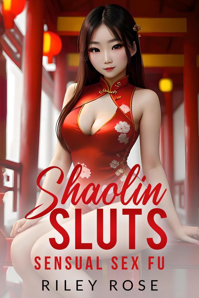 Shaolin Sluts: Sensual Sex fu