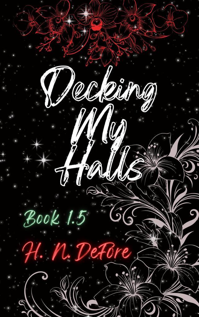 Decking My Halls (Holidays & Hijinks, #1.5)