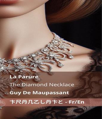 La Parure / The Diamond Necklace