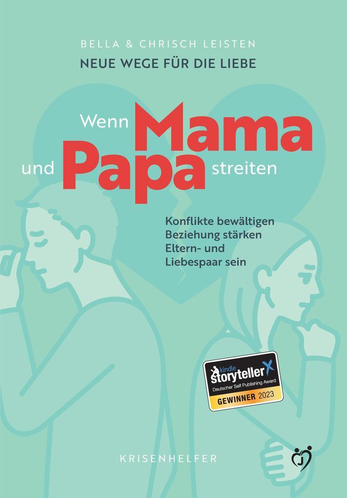 Neue Wege für die Liebe: Wenn Mama und Papa streiten