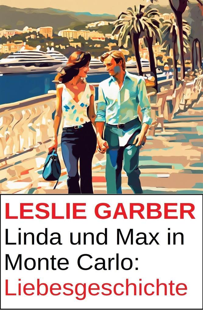 Linda und Max in Monte Carlo: Liebesgeschichte