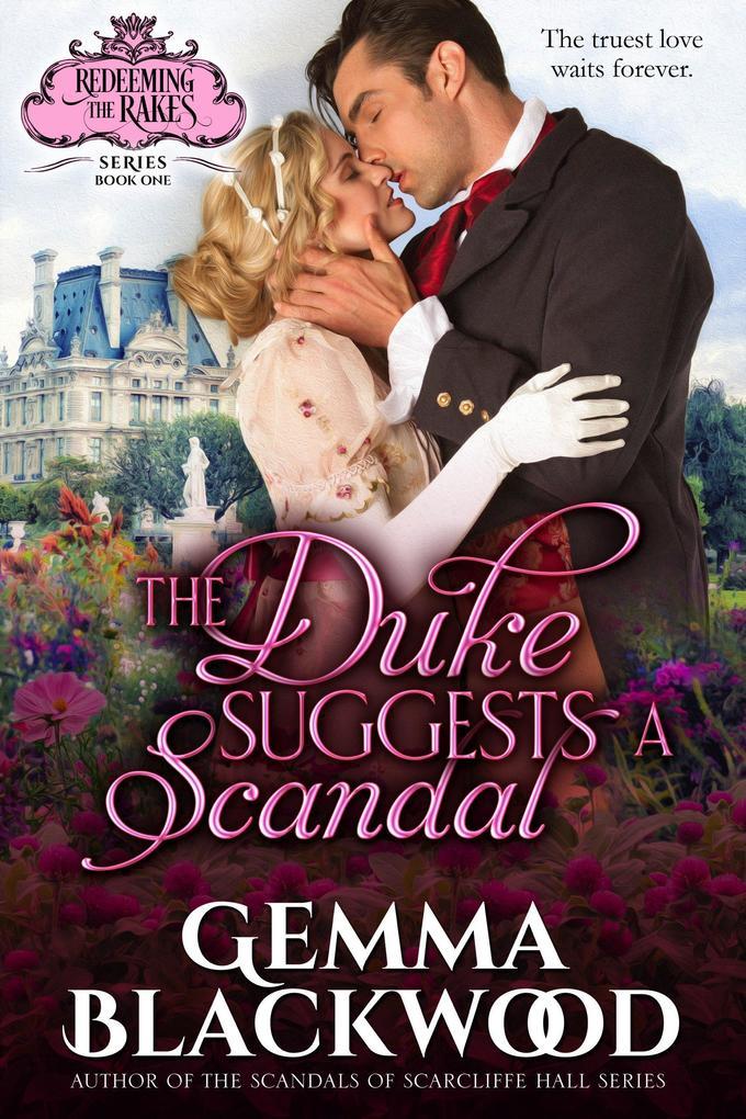 The Duke Suggests a Scandal (Redeeming the Rakes, #1)