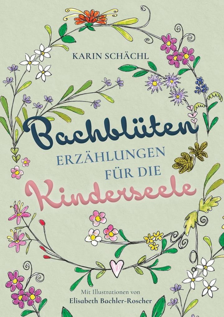 Bachblütenerzählungen für die Kinderseele