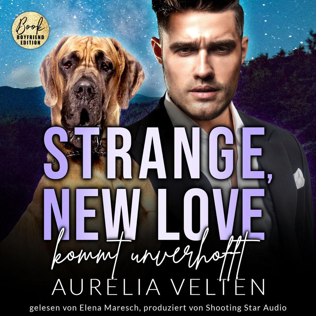 Strange, New Love kommt unverhofft