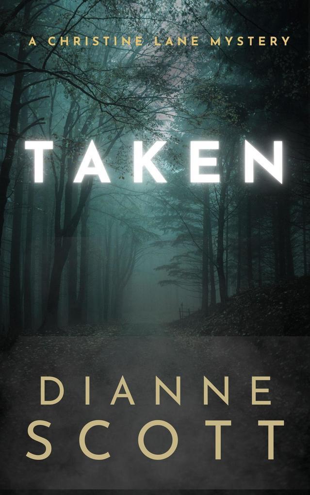 Taken (A Christine Lane Mystery, #5)