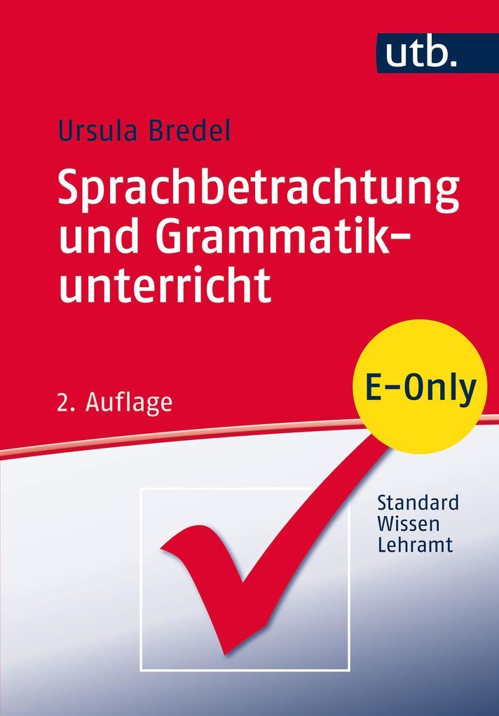 Sprachbetrachtung und Grammatikunterricht