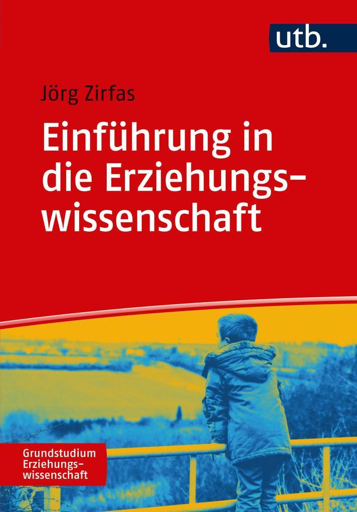 Einführung in die Erziehungswissenschaft