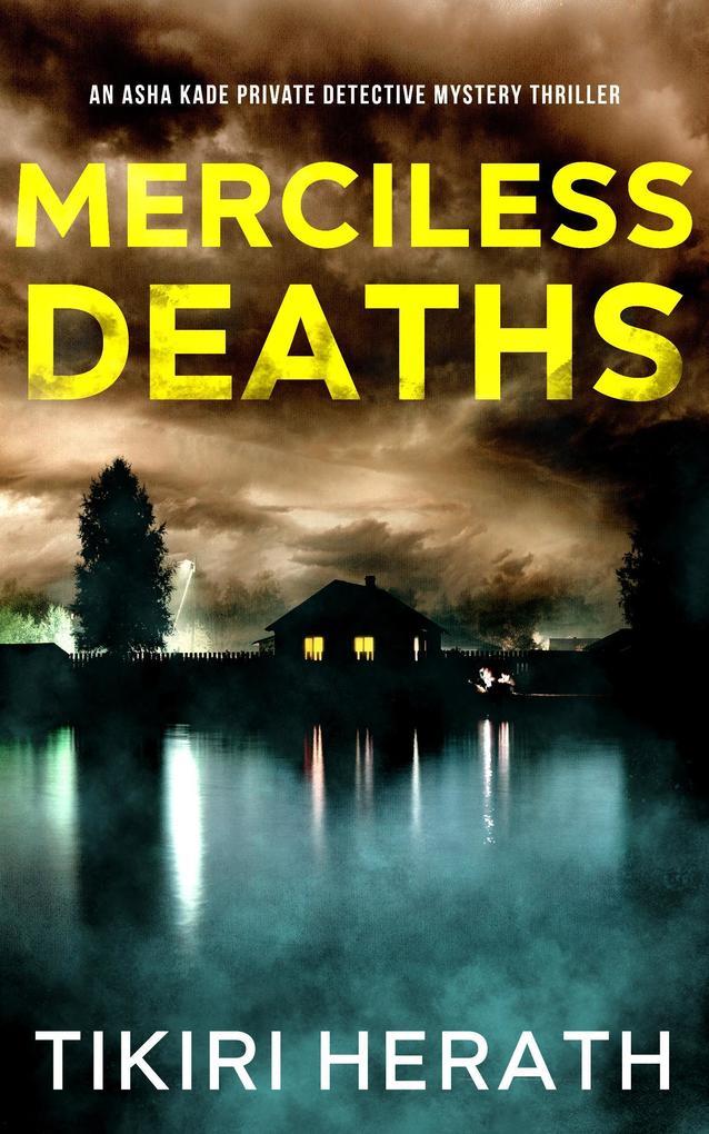 Merciless Deaths (Asha Kade Private Detective Mystery Thrillers, #6)