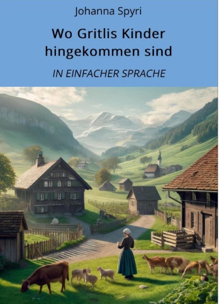 Wo Gritlis Kinder hingekommen sind: In Einfacher Sprache