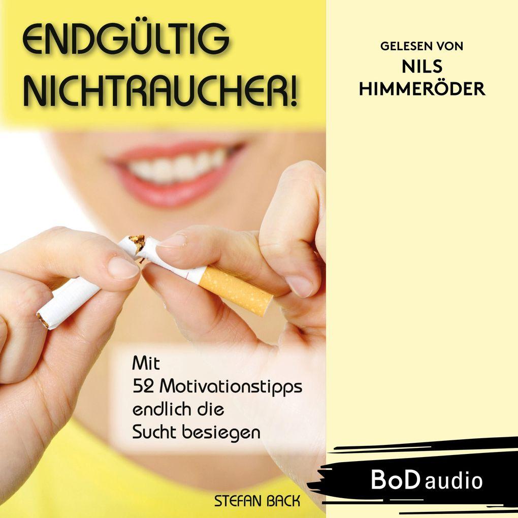 Endgültig Nichtraucher!