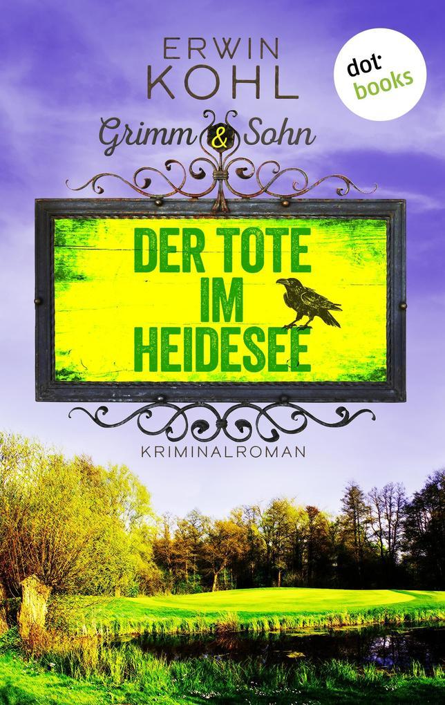 Grimm & Sohn - Der Tote im Heidesee - oder: Schwarzes Wasser