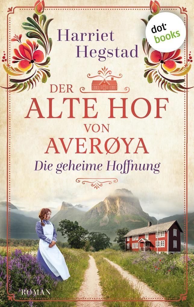 Der alte Hof von Averøya: Die geheime Hoffnung