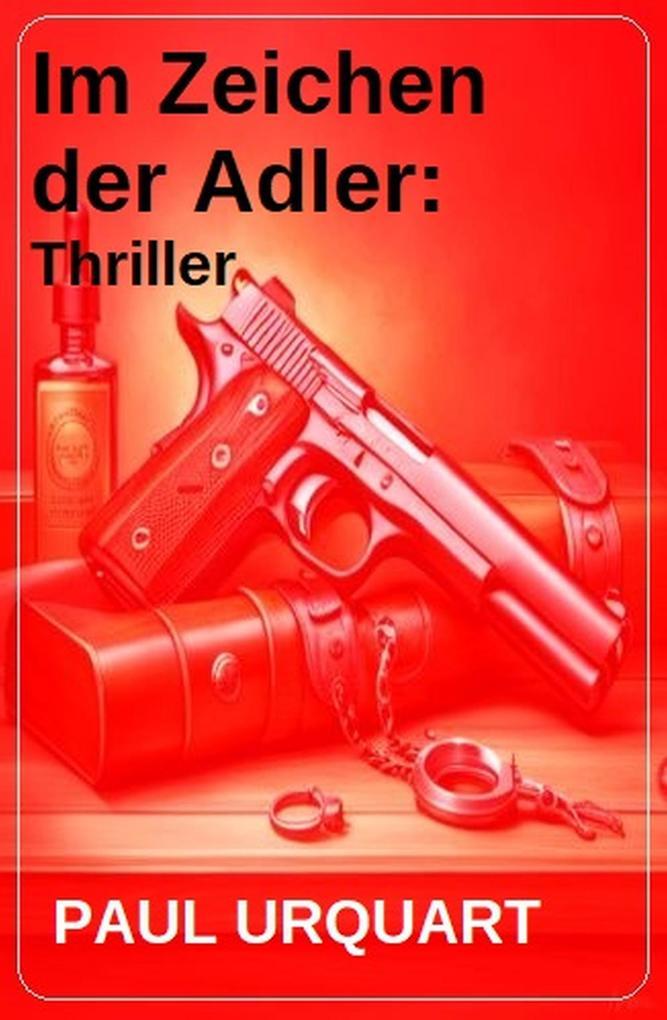 Im Zeichen der Adler: Thriller