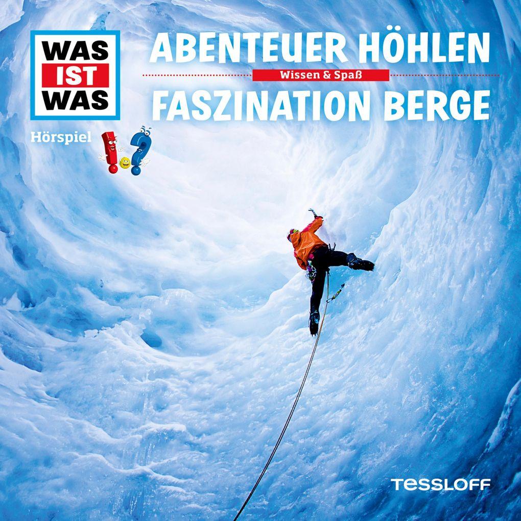 49: Abenteuer Höhlen / Faszination Berge