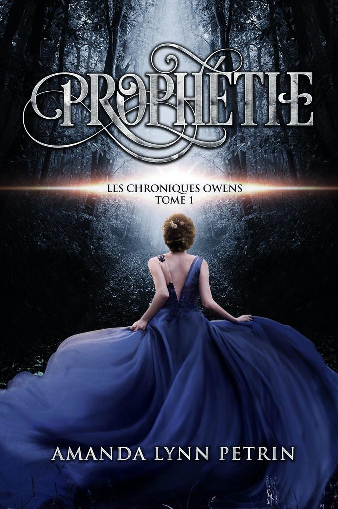 Prophétie (Les Chroniques Owens, #1)