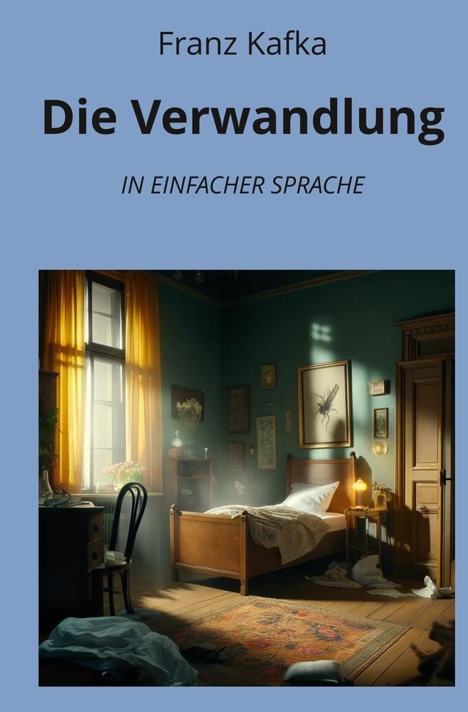 Die Verwandlung: In Einfacher Sprache