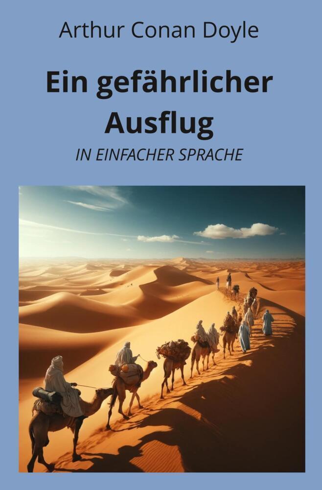 Ein gefährlicher Ausflug: In Einfacher Sprache