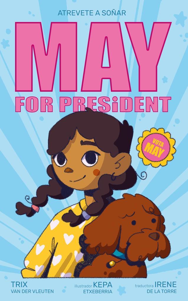 May for president - Atreverse a soñar