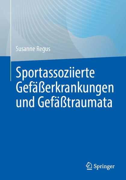 Sportassoziierte Gefäßerkrankungen und Gefäßtraumata