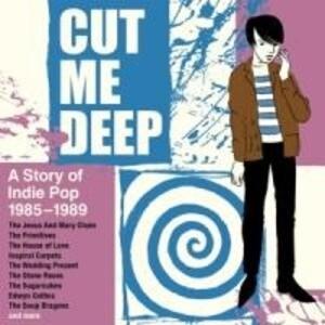 Cut Me Deep-A Story Of Indie Pop 1985-1989 (4CD)