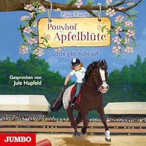 Ponyhof Apfelblüte - Lotte gibt nicht auf, 1 Audio-CD