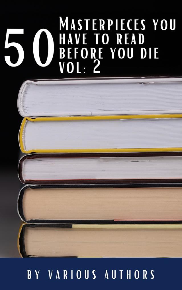 50 Masterpieces you have to read before you die vol: 2