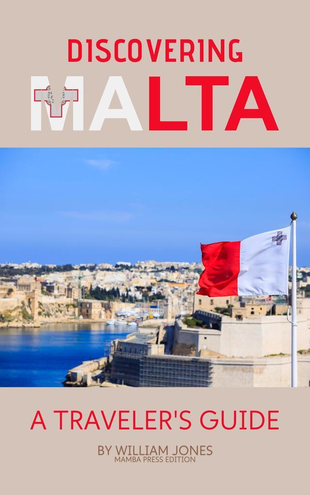 Discovering Malta: A Traveler's Guide