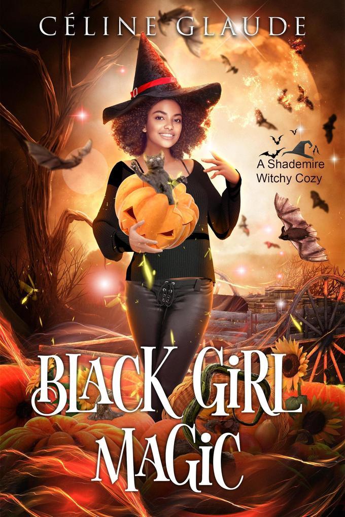 Black Girl Magic (Shademire Mysteries, #0)