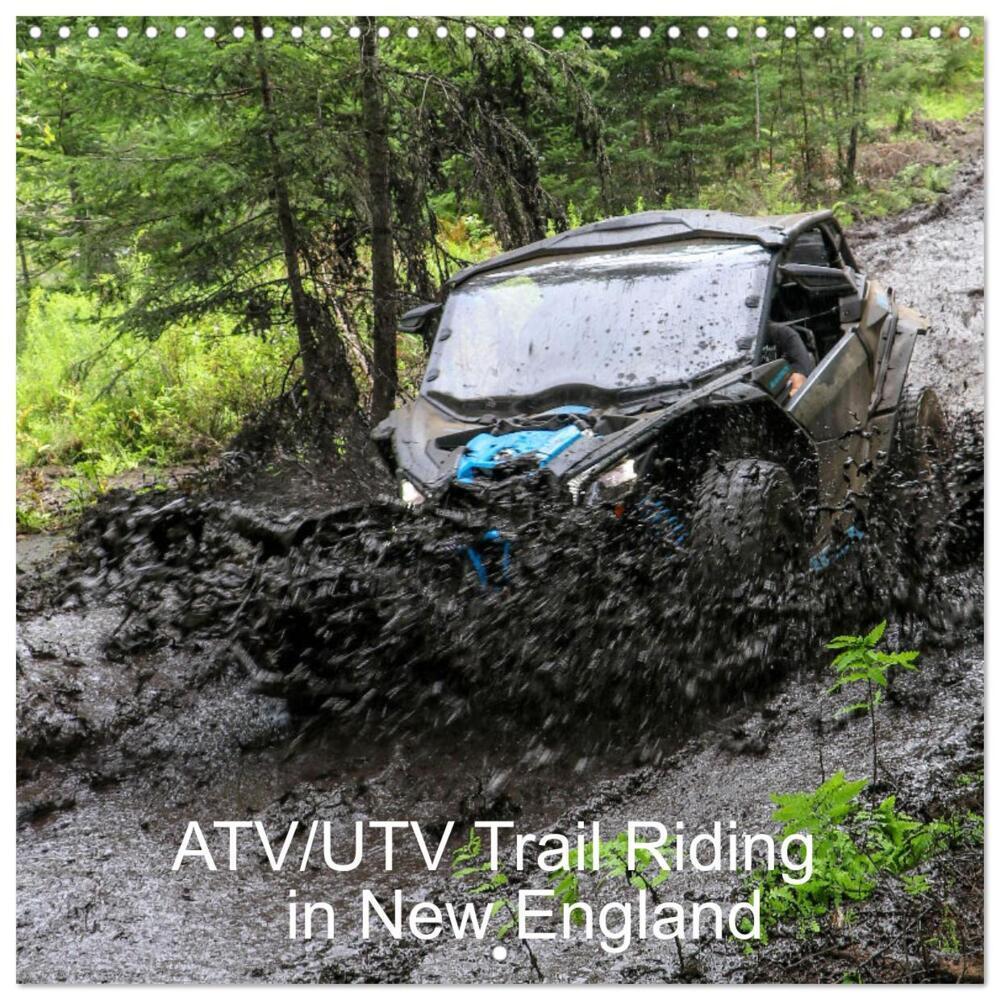 ATV/UTV Trail Riding in New England (Wall Calendar 2025 12 × 12 Inch) CALVENDO 12 Month Wall Calenda