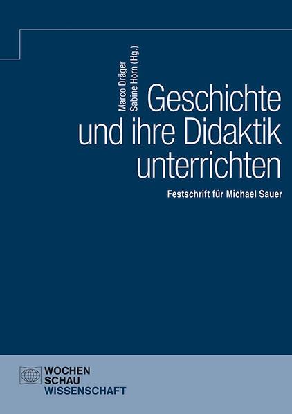 Geschichte und ihre Didaktik unterrichten