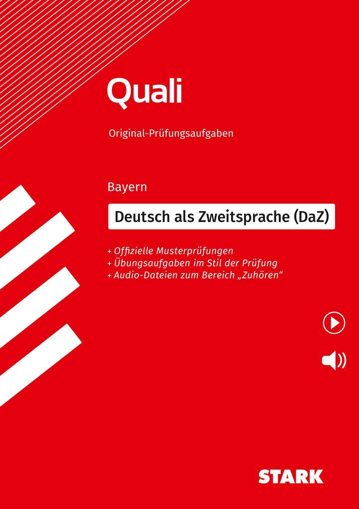 STARK Original-Prüfungen Quali Mittelschule - Deutsch als Zweitsprache (DaZ)- Bayern