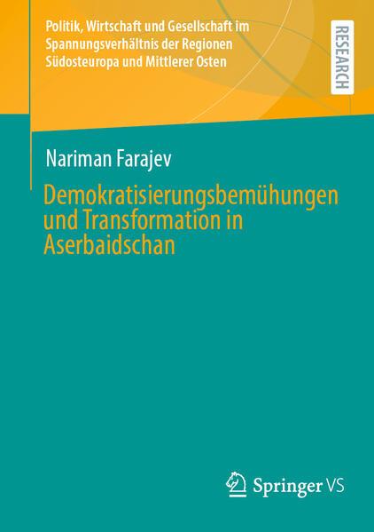 Demokratisierungsbemühungen und Transformation in Aserbaidschan