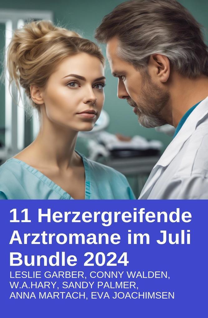 11 Herzergreifende Arztromane im Juli Bundle 2024