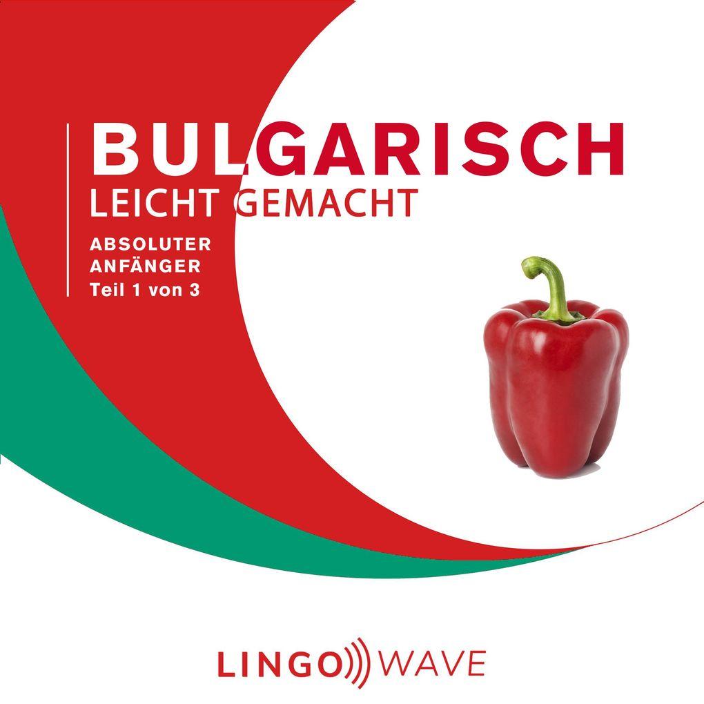 Bulgarisch Leicht Gemacht - Absoluter Anfänger - Teil 1 von 3