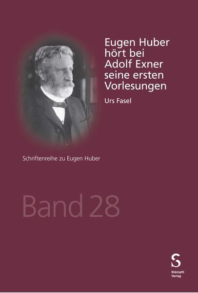 Eugen Huber hört bei Adolf Exner seine ersten Vorlesungen