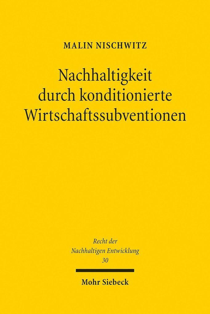 Nachhaltigkeit durch konditionierte Wirtschaftssubventionen