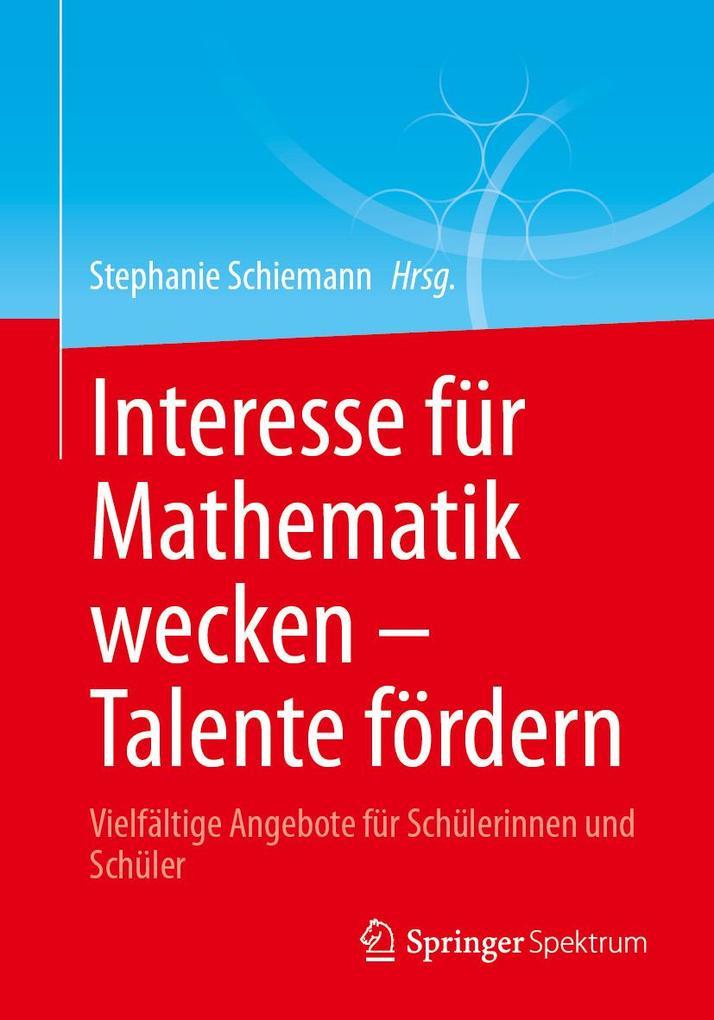 Interesse für Mathematik wecken - Talente fördern