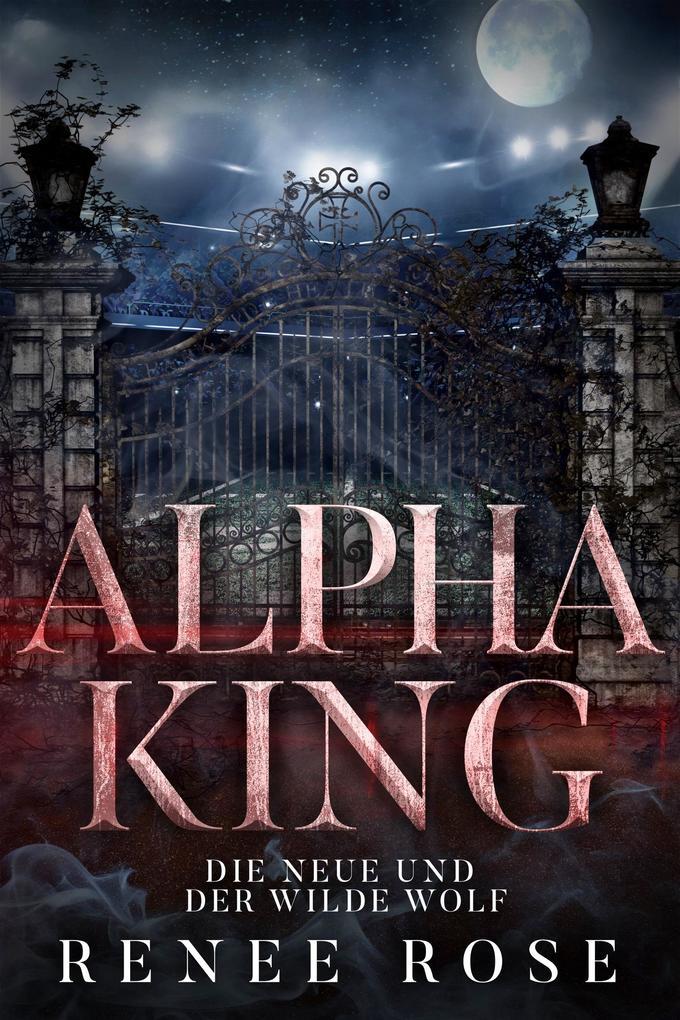Alpha King: Die Neue und der wilde Wolf
