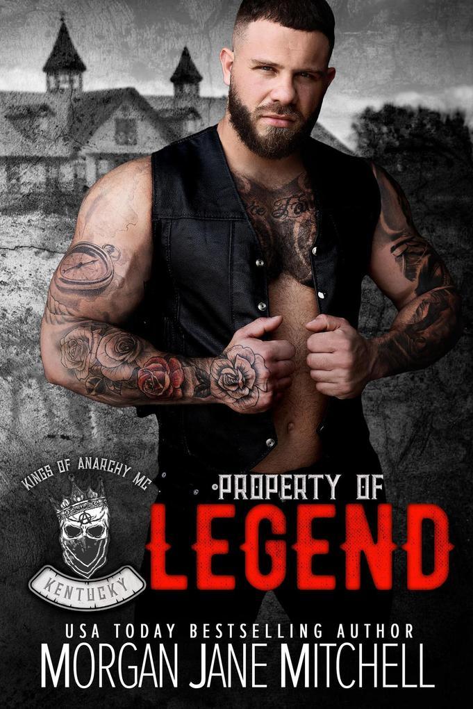 Property of Legend (Kings of Anarchy MC: Kentucky, #1)