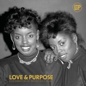 Love & Purpose/A Celebration Of British Soul Music