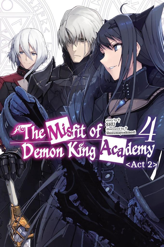 The Misfit of Demon King Academy, Vol. 4, ACT 2 (Light Novel)